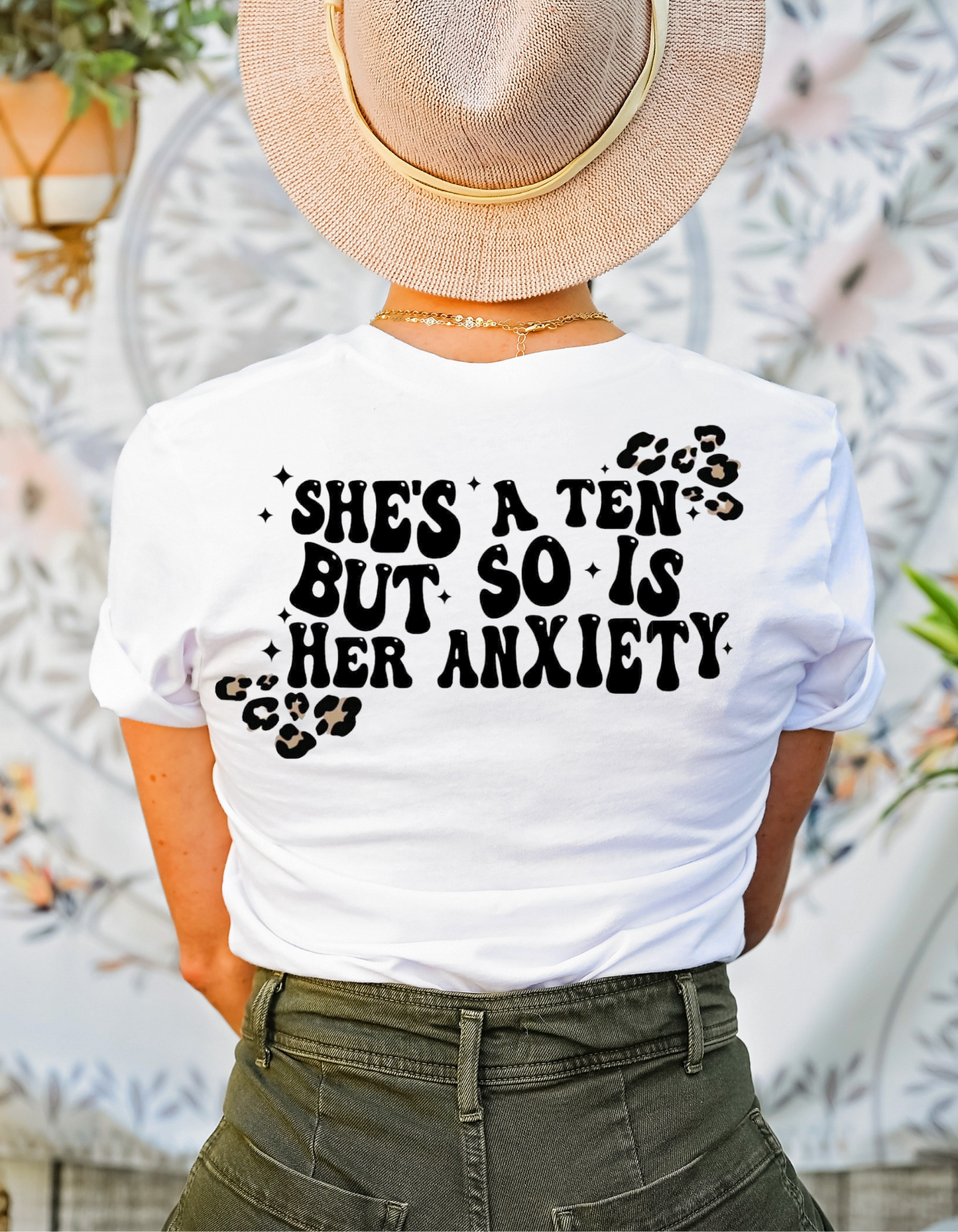 She’s a 10 but so is her anxiety shirt.